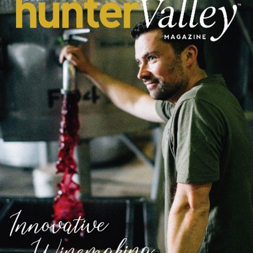 A FEATURE PROFILE IN YOUR HUNTER VALLEY MAGAZINE